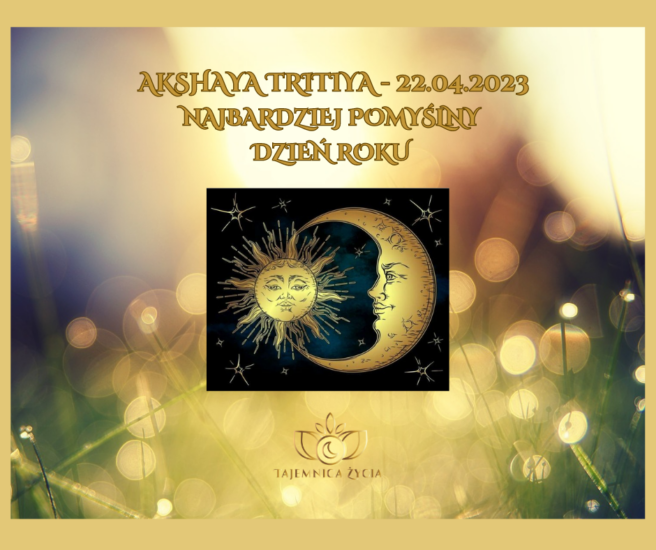 AKSHAYA TRITIYA – NAJBARDZIEJ POMYŚLNY DZIEŃ ROKU