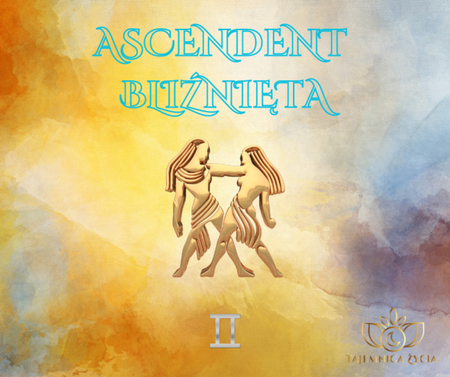 ASCENDENT W ZNAKU BLIŹNIĄT
