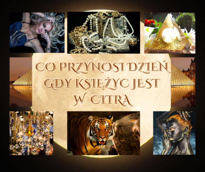 GDY KSIĘŻYC PRZEMIERZA NAKSZATRĘ CITRĀ