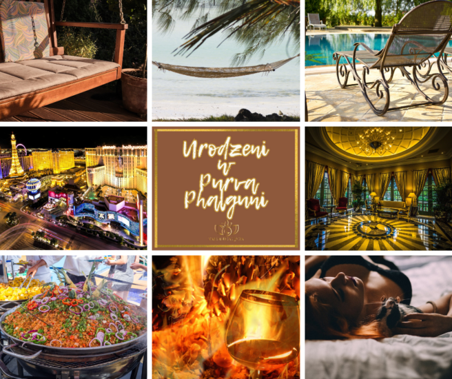 CI, KTÓRZY UMIEJĄ KORZYSTAĆ Z ŻYCIA – URODZENI W ZNAKU LWA I PANNY, NAKSZATRA  PŪRVA PHALGUNĪ