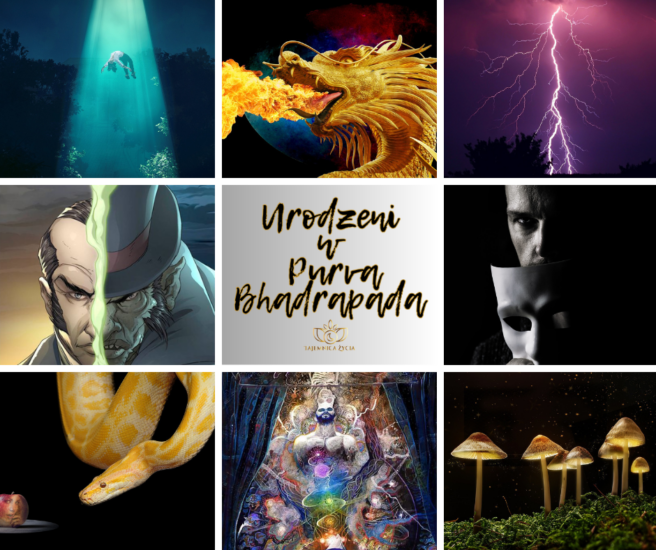 EKSTREMALNI – URODZENI W ZNAKU RYB, NAKSZATRA PŪRVA BHĀDRAPADĀ