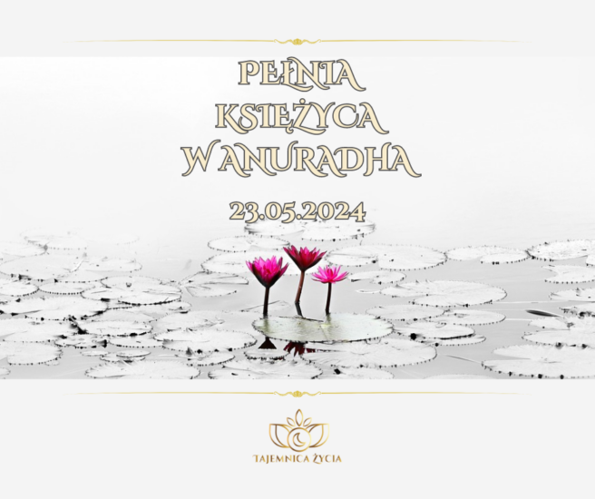 PEŁNIA KSIĘŻYCA W NAKSZATRZE ANURĀDHĀ