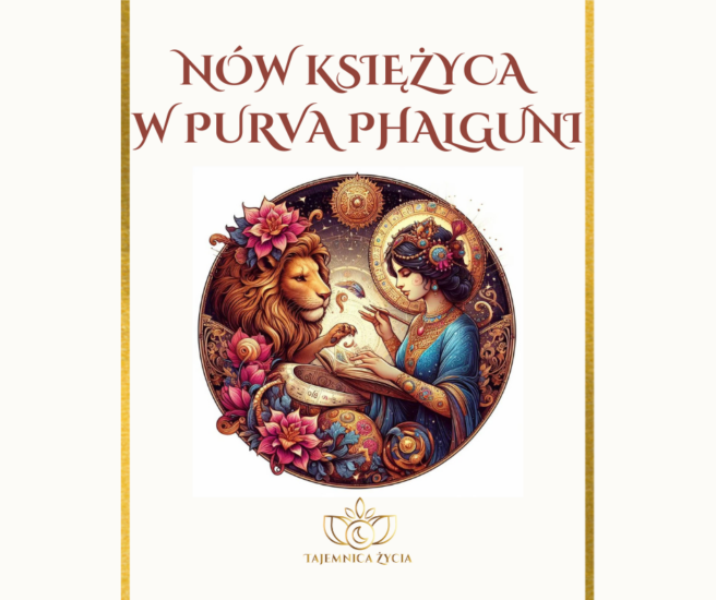 NÓW KSIĘŻYCA W NAKSZATRZE PURVA PHALGUNI