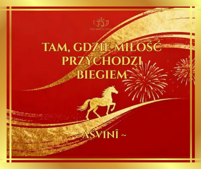 Miłość, która przychodzi biegiem – Aśvini
