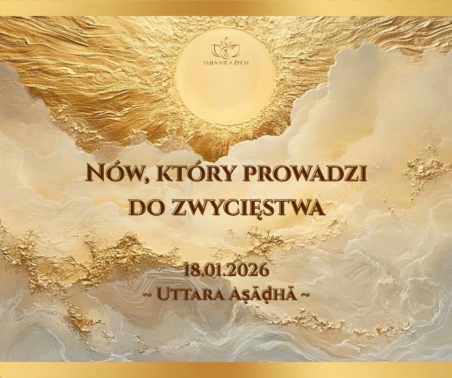 „Nów, który prowadzi do zwycięstwa” – Uttara Ashadha