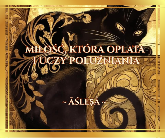 Miłość, która oplata i uczy poluźniania – Ashlesha