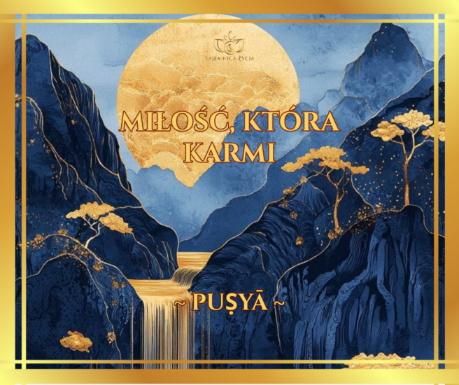 Miłość, która karmi – Pushya