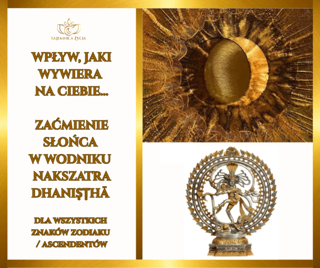 Wpływ, jaki wywiera na Ciebie zaćmienie Słońca w Wodniku, nakszatrze Dhanistha