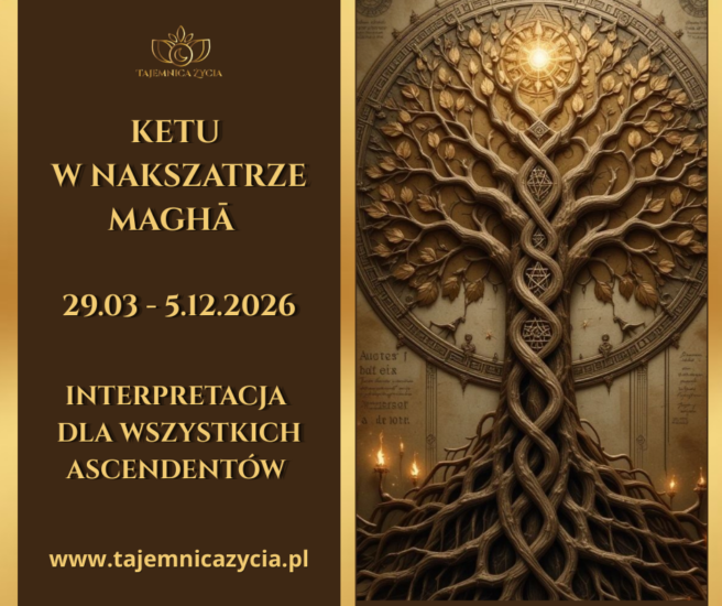Ketu w Magha – interpretacja dla wszystkich ascendentów / znaków zodiaku