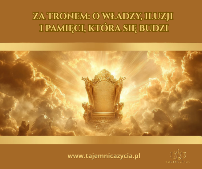 Za tronem: o władzy, iluzji i pamięci, która się budzi