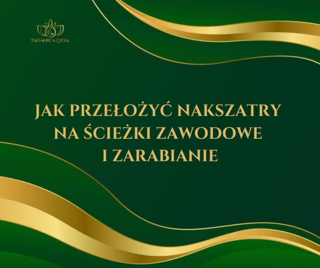 Jak przełożyć nakszatry na ścieżki zawodowe i zarabianie